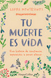 Tu Muerte Es Vida. Una Historia De Confianza, SuperaciN Y Amor Eterno, De Montesinos, Laura., Vol. 1. Editorial Harper Collins Iberica, Tapa Blanda, EdiciN 1 En Castellano, 2023