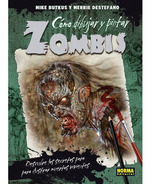 Como Dibujar Y Pintar Zombis: Como Dibujar Y Pintar Zombis, De Michael Butkus; Merrie Destefano. Serie Como Dibujar Y Pintar Zombis Editorial Norma Comics, Tapa Blanda, EdiciN 1 En EspaOl, 2014