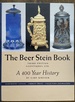 The Beer Stein Book: A 400 Year History, Illustrated Catalog, Current Prices, Collector's Information