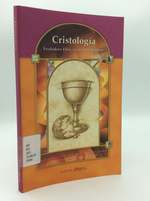 Cristologia: Verdadero Dios, Verdadero Hombre; Fundamentos De La Fe Catolica, Serie Ministerio Pastoral