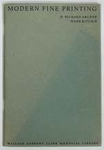 Modern Fine Printing. Papers Read at a Clark Library Seminar, March 11, 1967, By H. Richard Archer and Ward Ritchie