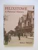 Felixstowe a Pictorial History