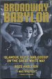 Broadway Babylon: Glamour, Glitz, and Gossip on the Great White Way