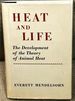 Heat and Life, the Development of the Theory of Animal Heat