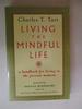 Living the Mindful Life: a Handbook for Living in the Present Moment