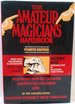 1982 Hc the Amateur Magician's Handbook By June Barrows Mussey