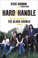 Hard to Handle: the Life and Death of the Black Crowes--a Memoir