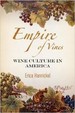 Empire of Vines: Wine Culture in America