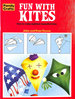 Fun With Kites (Family Crafts)