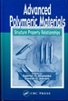 Advanced Polymeric Materials: Structure Property Relationships