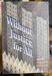 Without Justice for All: the New Liberalism and Our Retreat From Racial Equality