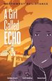 Northwest Resistance: a Girl Called Echo-Volume 3