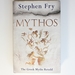 Mythos: the Greek Myths Retold: 1 (Stephen Fry's Greek Myths, 1)