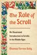 The Role of the Scroll: an Illustrated Introduction to Scrolls in the Middle Ages