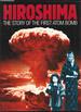 Hiroshima: the Story of the First Atom Bomb