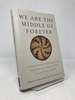 We Are the Middle of Forever: Indigenous Voices From Turtle Island on the Changing Earth