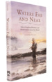 Waters Far and Near: Tales of Angling Adventure and Misadventure Around the World