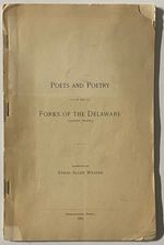 Poets and Poetry of the Forks of the Delaware (Easton, Penna. )
