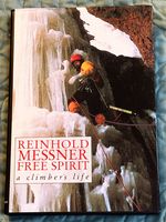 Reinhold Messner, Free Spirit, a Climber's Life