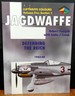 Jagdwaffe Luftwaffe Colours Volume Five Section 1 Defending the Reich 1943-44