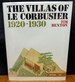 The Villas of Le Corbusier 1920-1930