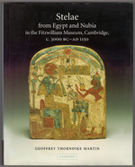 Stelae From Egypt and Nubia in the Fitzwilliam Museum, Cambridge, C.3000 Bc-Ad 1150 (Fitzwilliam Museum Publications)