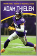 Adam Thielen: From Small Town to Football Star (Amazing Sports Biographies)