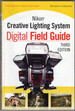 Nikon Creative Lighting System Digital Field Guide