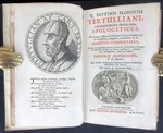 Q. Septimii Florentis Tertulliani...Apologeticus, Bound With Discuisitio Chronologico-Critica De Vera Aetate Apologetici Ad Codices Mstos & Editiones Veteres Summa Cura Recognitus, Castigatus, Emendatus Ut Et Perpetuo Commentario...
