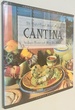 Cantina: the Best of Casual Mexican Cooking (Casual Cuisines of the World)