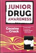 Junior Drug Awareness. Cocaine and Crack