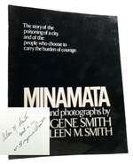 Minamata: the Story of the Poisoning of a City, and of the People Who Choose to Carry the Burden of Courage Signed