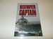 Destroyer Captain: Lessons of a First Command