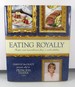 Eating Royally: Recipes and Remembrances from a Palace Kitchen