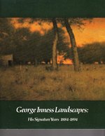 George Inness Landscapes: His Signature Years, 1884-1894