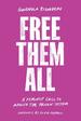 Free Them All: a Feminist Call to Abolish the Prison System