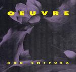 Oeuvre: Kou Chifusa