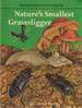 Nature's Smallest Gravedigger