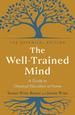 The Well-Trained Mind: a Guide to Classical Education at Home, the Essential Edition