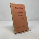 Music Therapy for Handicapped Children: Investigations and Experiences