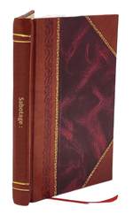 Sabotage: the Conscious Withdrawal of the Workers' Industrial Efficiency 1915 [Leather Bound]