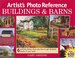 Artist's Photo Reference: Buildings & Barns (Artist's Photo Reference Library)