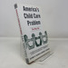 America's Child Care Problem: the Way Out
