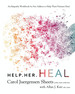 Help. Her. Heal: an Empathy Workbook for Sex Addicts to Help Their Partners Heal