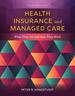 Health Insurance and Managed Care, Fifth Edition