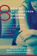 8 Keys to Recovery From an Eating Disorder: Effective Strategies From Therapeutic Practice and Personal Experience