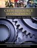 Crew Resource Management: Principles and Practice, First Edition