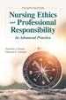 Nursing Ethics and Professional Responsibility in Advanced Practice, Fourth Edition