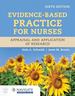 Evidence-Based Practice for Nurses: Appraisal and Application of Research, Sixth Edition