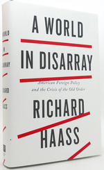 A World in Disarray: American Foreign Policy and the Crisis of the Old Order